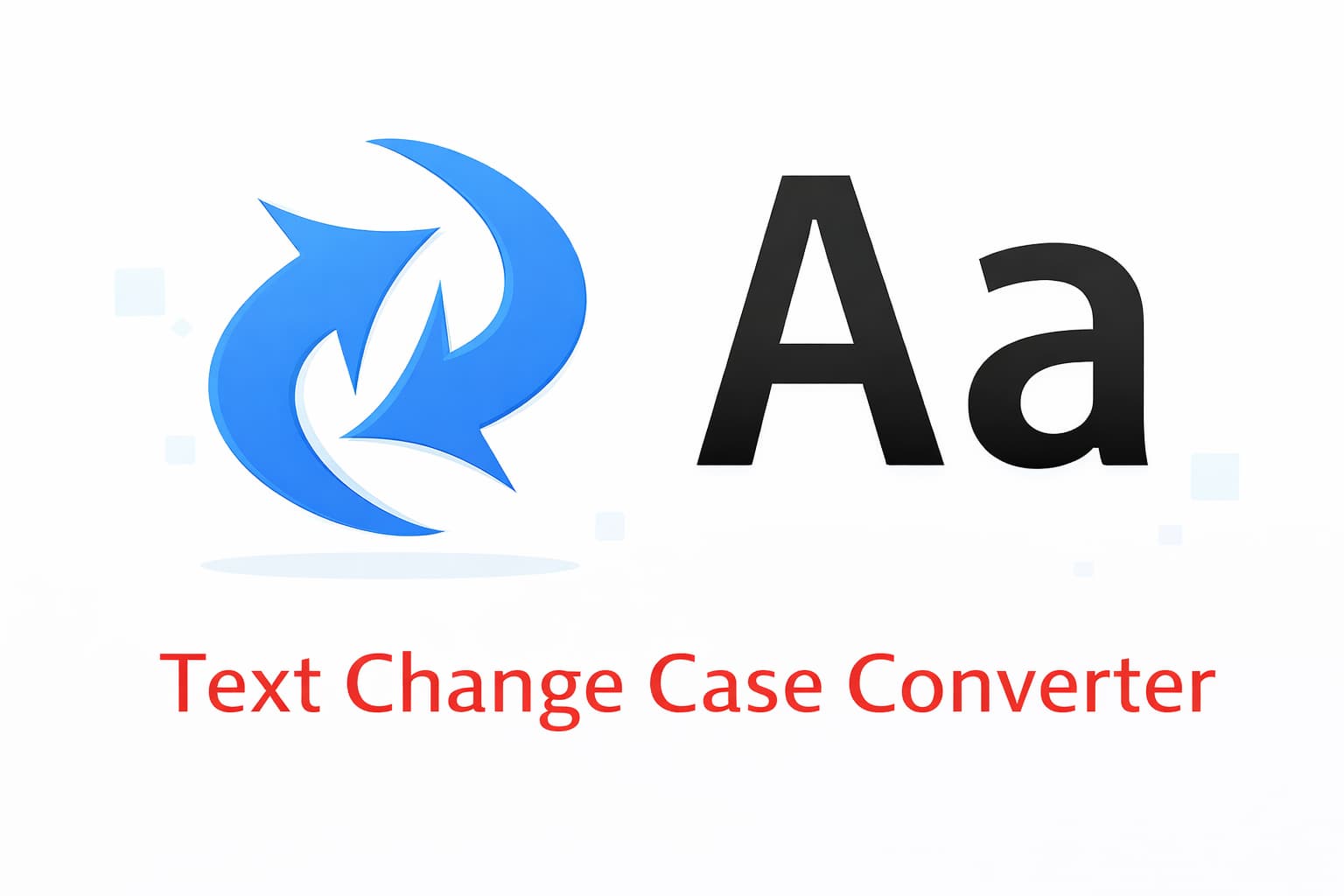 Change Case (UPPER / lower)