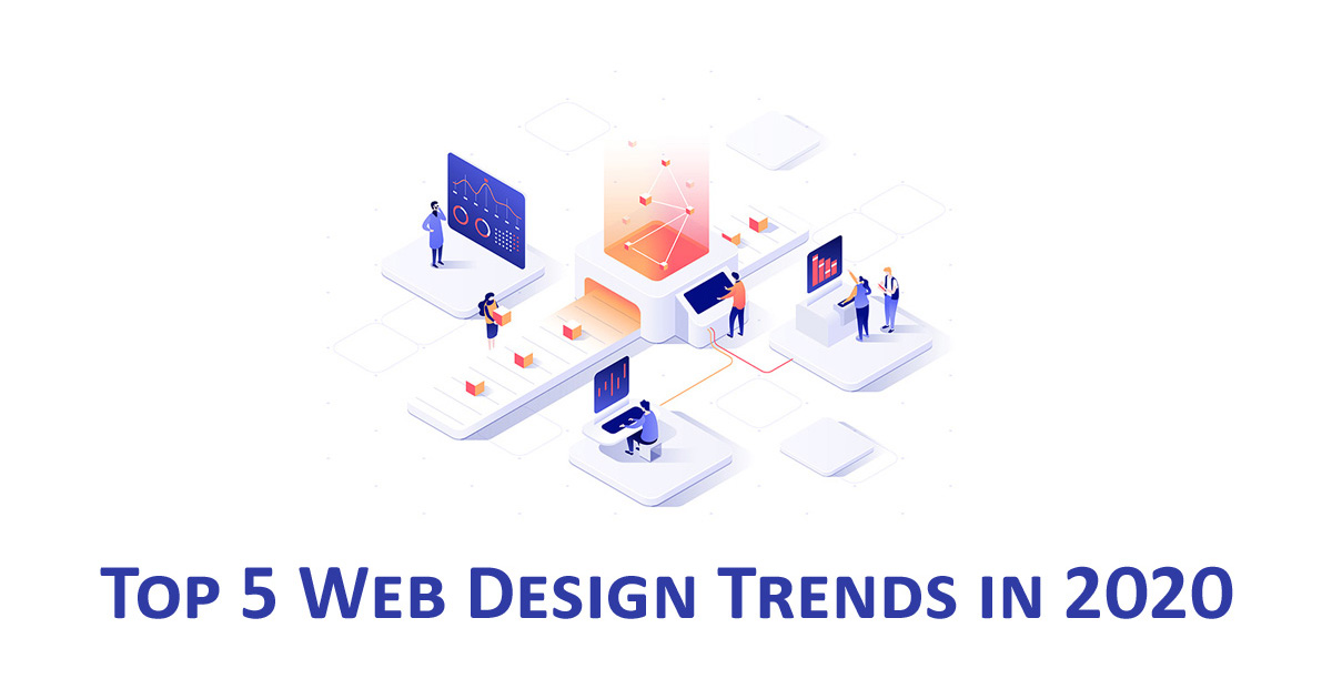 Top 5 Web Design Trends in 2020